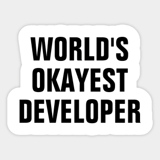 World's Okayest Developer - Black Text Sticker